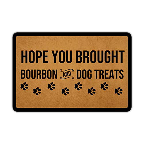 W ZXQL Funny Welcome Mats for Front Door Indoor Floor Mat Hope You Brought Bourbon and Dog Treats Personalized Rugs with Saying Rubber Shoes Mat Non-Slip Hello Rugs Kitchen Mats and Rugs18 L x 30 